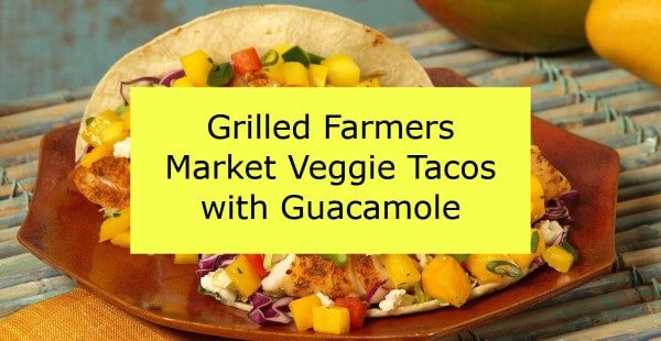 Grilled-Farmers-Market-Veggie-Tacos-with-Guacamole.jpg